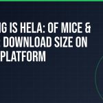 How big is Hela: of Mice & Magic: download size on every platform