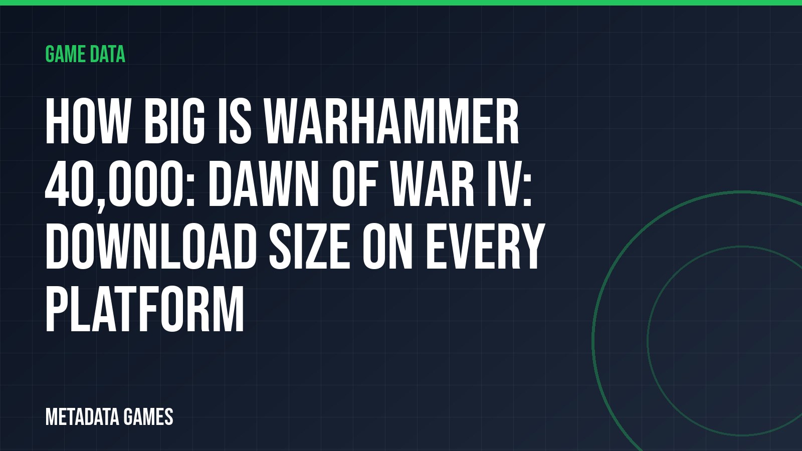 How big is Warhammer 40,000: Dawn of War IV: download size on every platform