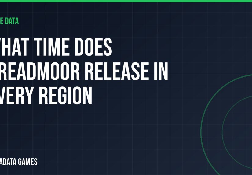 What time does DREADMOOR release in every region