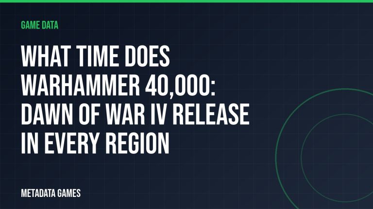 What time does Warhammer 40,000: Dawn of War IV release in every region
