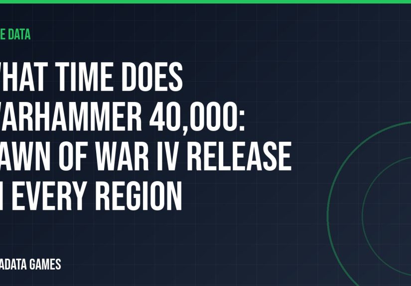 What time does Warhammer 40,000: Dawn of War IV release in every region